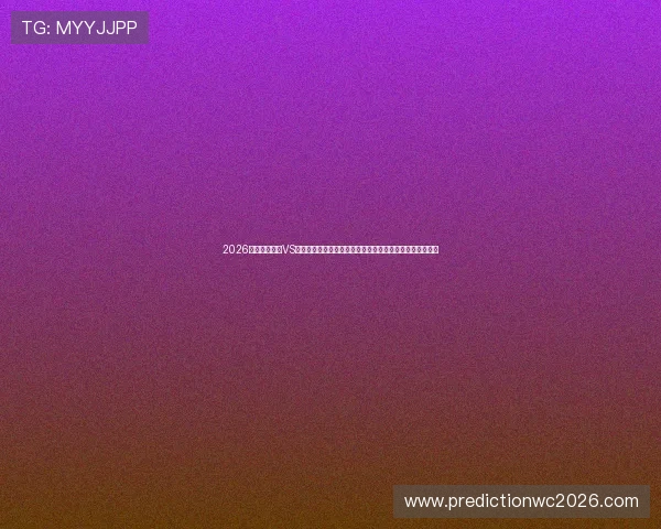 2026世界杯西班牙VS沙特比赛实时比分在哪查,提供详细的比分查询渠道和方法 2026世界杯西班牙VS沙特比赛实时比分在哪查,提供详细的比分查询渠道和方法